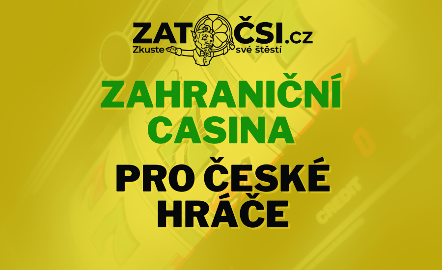 Zahraniční online casina pro české Zahraniční online casina pro české